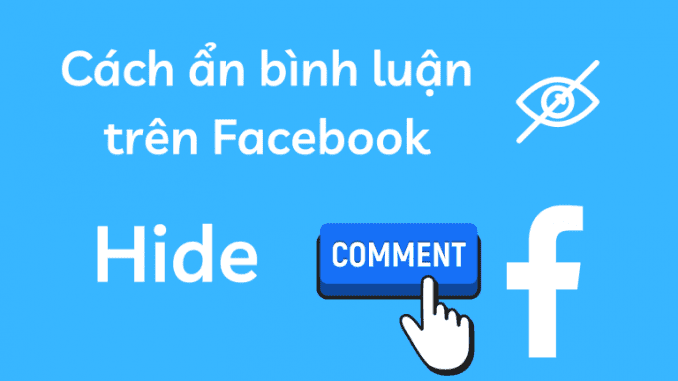 cac-an-binh-luan-tren-facebook Cách ẩn bình luận trên facebook