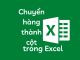 chuyển hàng thành cột trong excel