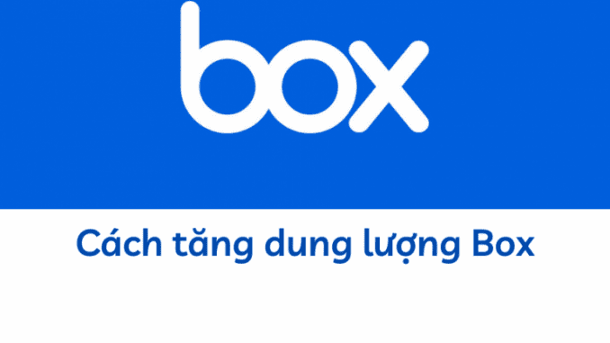 tang-dung-luong-box (1) tăng dung lượng Box
