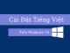cách cài ngôn ngữ tiếng việt cho win 10