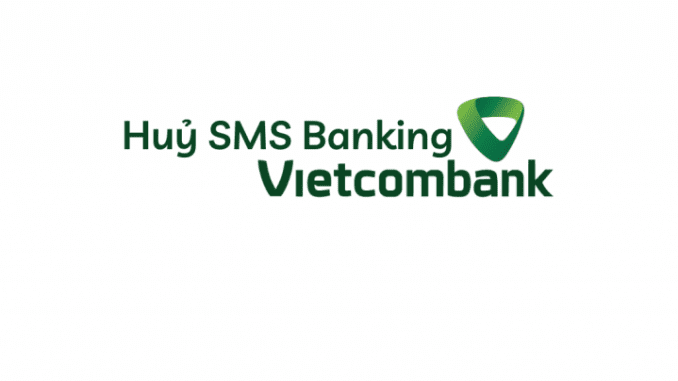 cach-huy-sms-banking-vietcombank (1) cách hủy sms banking vietcombank