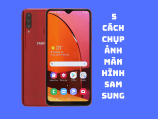 Chụp ảnh màn hình Samsung