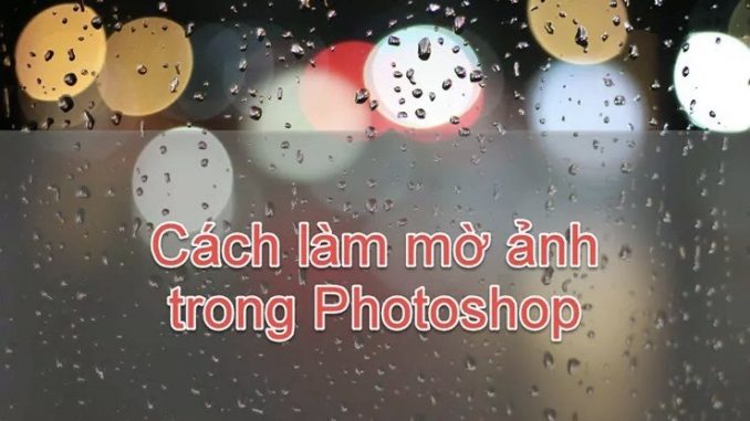 lam-mo-anh-bang-photoshop1.1
