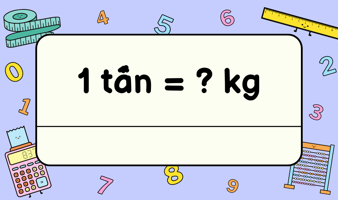 1 tấn bằng bao nhiêu kg