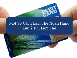 cách làm thẻ ngân hàng