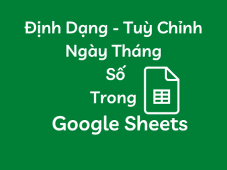 định dạng ngày tháng trong google sheet