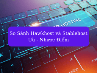 so sánh hawkhost và stablehost