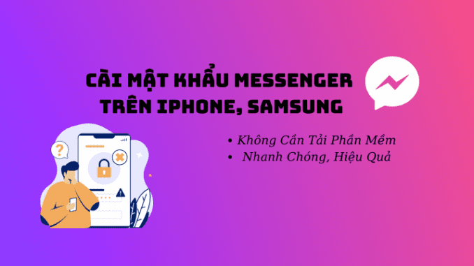 cach-cai-mat-khau-messenger cách cài mật khẩu mesenger