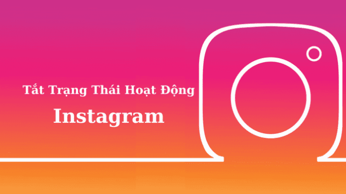 tat-hoat-dong-instagram tắt hoạt động instagram