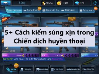 cách kiếm súng xịn trong chiến dịch huyền thoại