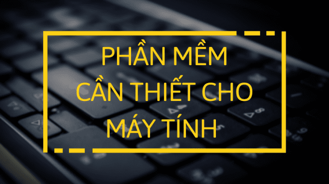cac-phan-mem-can-thiet-cho-may-tinh-win-10 các phần mềm cần thiết cho máy tính win 10
